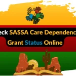Check SASSA Care Dependency Grant Status Online