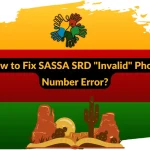 How to Fix SASSA SRD "Invalid" Phone Number Error