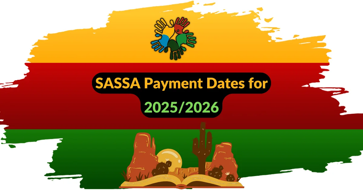 SASSA Payment Dates for 2025/2026