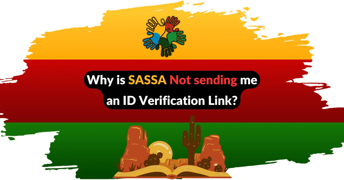 Why is SASSA Not sending me an ID Verification Link?